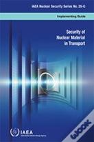 Security Of Nuclear Material In Transport