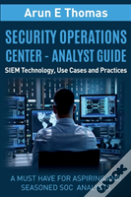 Security Operations Center - Analyst Guide
