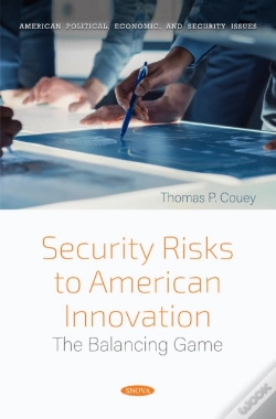 Capa do artigo Security Risks To American Innovation: The Balancing Game