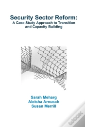 Capa do artigo Security Sector Reform: A Case Study Approach To Transition And Capacity Building