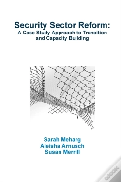 Capa do artigo Security Sector Reform: A Case Study Approach To Transition And Capacity Building