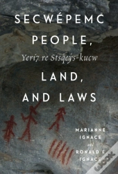 Secwepemc People, Land, And Laws