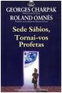 Sede Sábios, Tornai-vos Profetas - Preview
