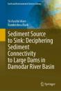 Sediment Source To Sink: Deciphering Sediment Connectivity To Large Dams In Damodar River Basin - Preview