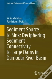 Capa do artigo Sediment Source To Sink: Deciphering Sediment Connectivity To Large Dams In Damodar River Basin