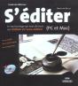 S'Editer ; Pc Et Mac ; Le Seul Ouvrage Qui Vous Dit Tout Sur L'Edition Et L'Auto-Edition - Preview