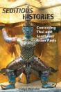 Seditious Histories: Contesting Thai And Southeast Asian Pasts - Preview