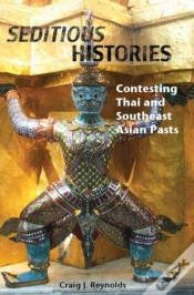Capa do artigo Seditious Histories: Contesting Thai And Southeast Asian Pasts