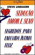 Sedução, Amor e Sexo