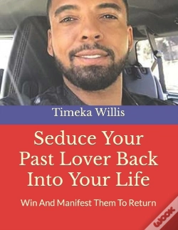 Capa do artigo Seduce Your Past Lover Back Into Your Life
