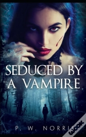 Seduced By A Vampire