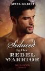 Seduced By Her Rebel Warrior - Preview