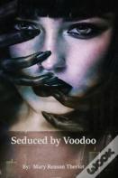 Seduced By Voodoo