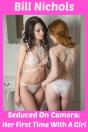 Seduced On Camera: Her First Time With A Girl - Preview