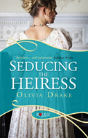 Seducing The Heiress: A Rouge Regency Romance - Preview