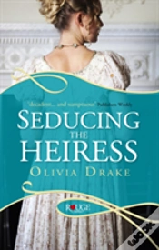 Capa do artigo Seducing The Heiress: A Rouge Regency Romance