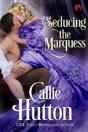 Seducing The Marquess - Preview