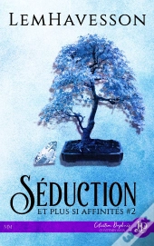 Séduction Et Plus Si Affinités Tome 2