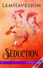 Capa do artigo Séduction Et Plus Si Affinités Tome 3