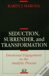 Seduction, Surrender, And Transformation
