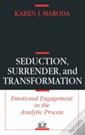 Seduction, Surrender, And Transformation