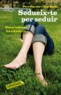 Sedueix-Te Per Seduir. - Preview