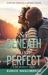 See Beneath Your Perfect