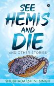 See Hemis And Die