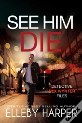 See Him Die