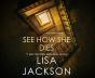 See How She Dies - Preview
