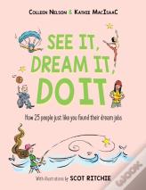 See It, Dream It, Do It