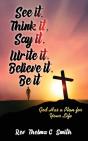 See It, Think It, Say It, Write It, Believe It, Be It - Preview