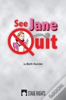 See Jane Quit