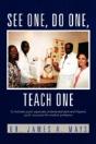 See One, Do One, Teach One - Preview