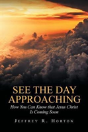 See The Day Approaching - Preview