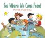 See Where We Come From! - Preview