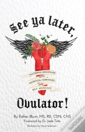See Ya Later, Ovulator!