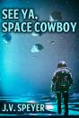 See Ya, Space Cowboy - Preview