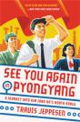 See You Again In Pyongyang - Preview