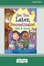 See You Later, Procrastinator!:  Get It - Preview