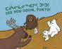See You Soon, Tuktu! - Preview