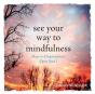See Your Way To Mindfulness - Preview