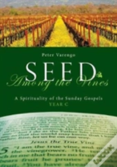 Seed Amongst The Vines