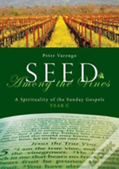 Seed Amongst The Vines