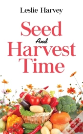 Seed And Harvest Time