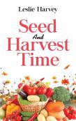 Seed And Harvest Time