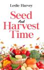 Seed And Harvest Time - Preview