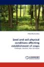 Seed And Soil Physical Conditions Affecting Establishment Of Crops - Preview