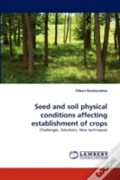 Seed And Soil Physical Conditions Affecting Establishment Of Crops