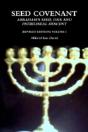 Seed Covenant: Abraham'S Seed, Dna And Patrilineal Descent (Revised Edition) Volume I - Preview
